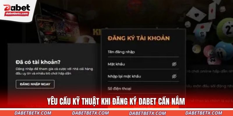 yeu-cau-ky-thuat-khi-dang-ky-dabet-can-nam