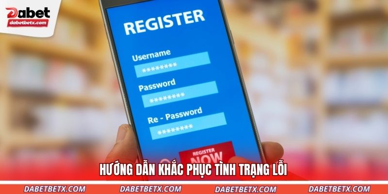 huong-dan-khac-phuc-tinh-trang-loi