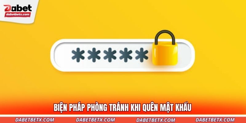 bien-phap-phong-tranh-khi-quen-mat-khau