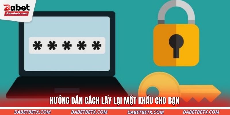 huong-dan-cach-lay-lai-mat-khau-cho-ban