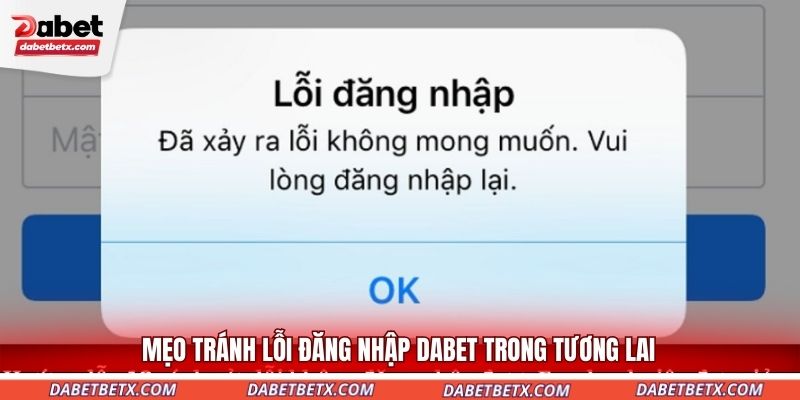 meo-tranh-loi-dang-nhap-dabet-trong-tuong-lai