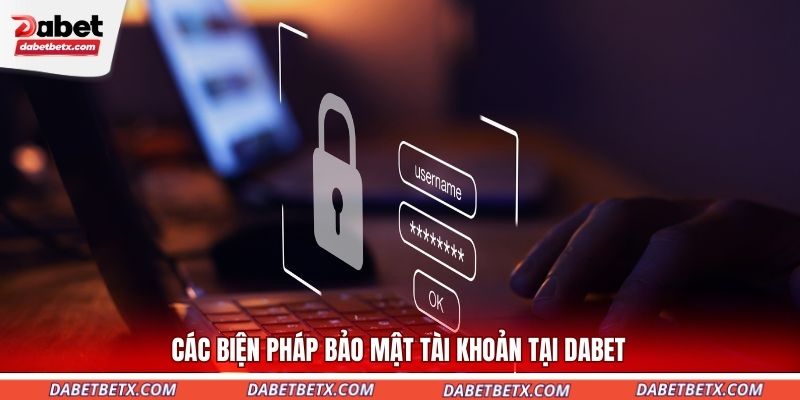 cac-bien-phap-bao-mat-tai-khoan-tai-dabet