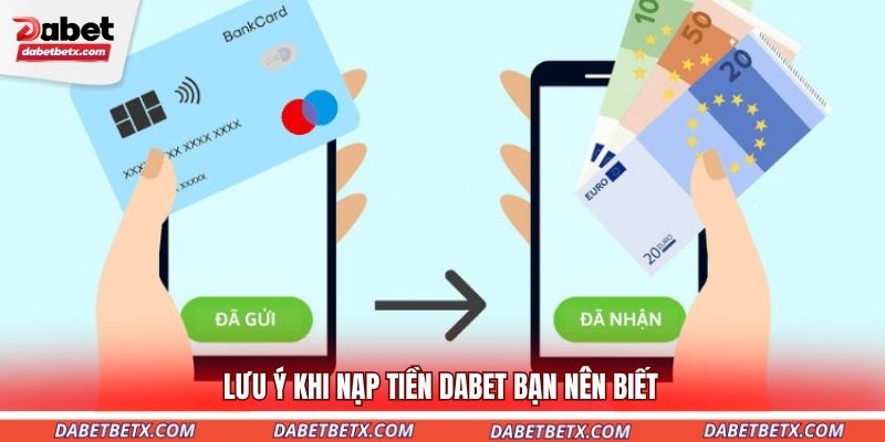luu-y-khi-nap-tien-dabet-ban-nen-biet