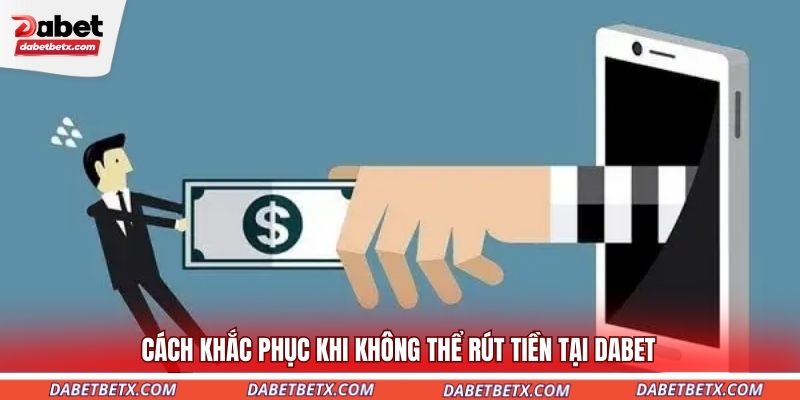 cach-khac-phuc-khi-khong-the-rut-tien-tai-dabet
