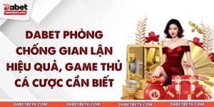 dabet-phong-chong-gian-lan