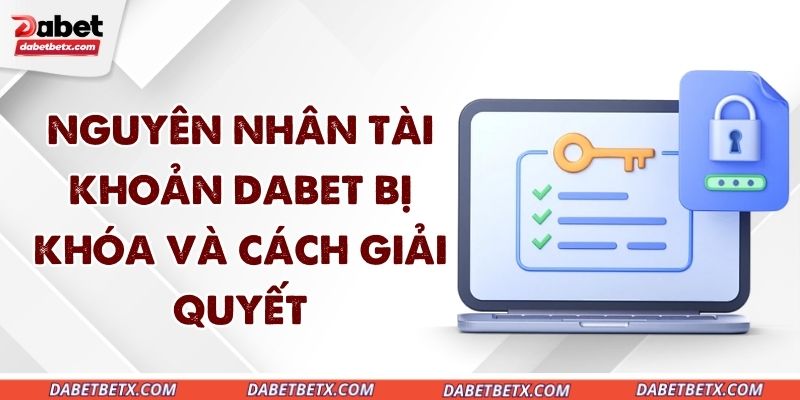 tai-khoan-dabet-bi-khoa