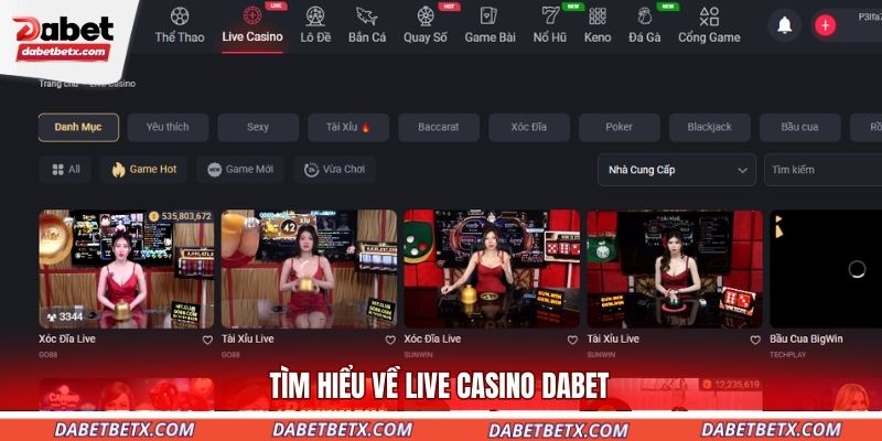tim-hieu-ve-live-casino-dabet