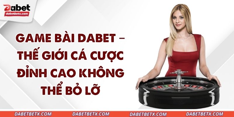 game-bai-dabet