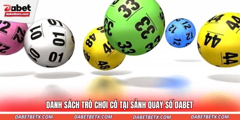 danh-sach-tro-choi-co-tai-sanh-quay-so-dabet