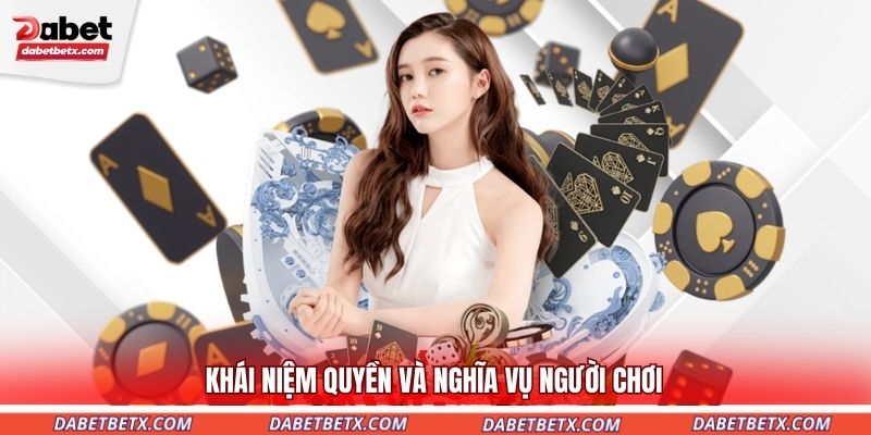 khai-niem-quyen-va-nghia-vu-nguoi-choi