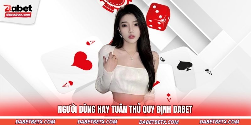 nguoi-dung-hay-tuan-thu-quy-dinh-dabet