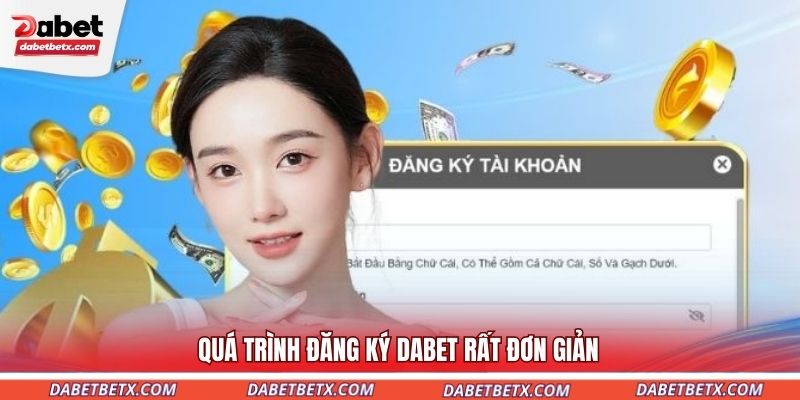 qua-trinh-dang-ky-dabet-rat-don-gian