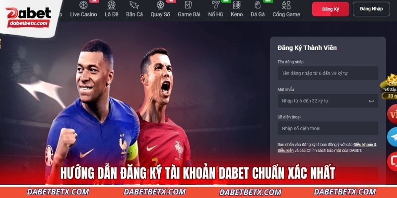 Hướng dẫn đăng ký tài khoản DABET chuẩn xác nhất